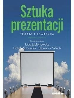 Sztuka Prezentacji. Teoria I Praktyka