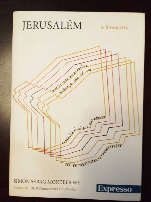 «Jerusalém-A Biografia»Simon Sebag Montefiore 7 vol  colecção Expresso