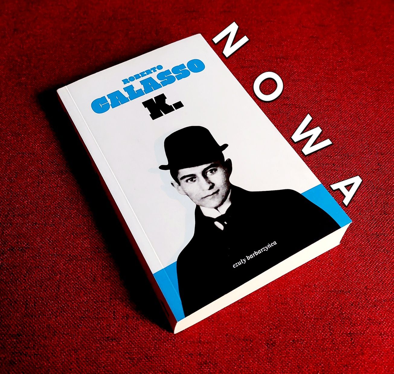 Roberto CALASSO K. Franz KAFKA Proces Zamek Ameryka Zaginiony