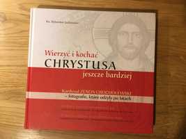 książka religijna wierzyć i kochać Chrystusa jeszcze bardziej