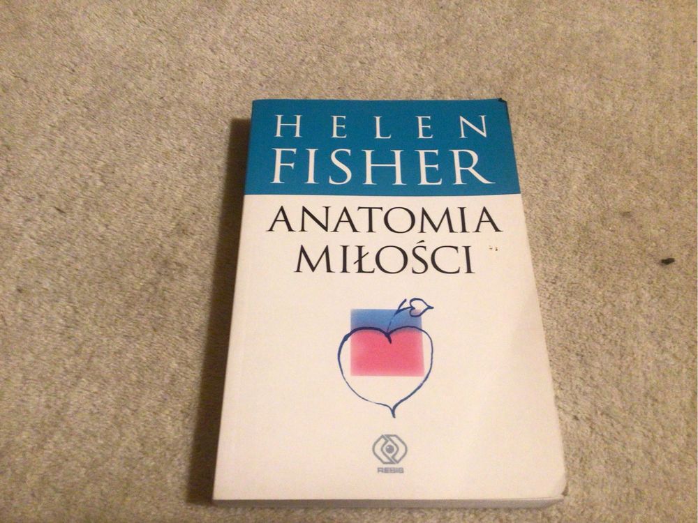 Anatomia miłości. Helen Fisher