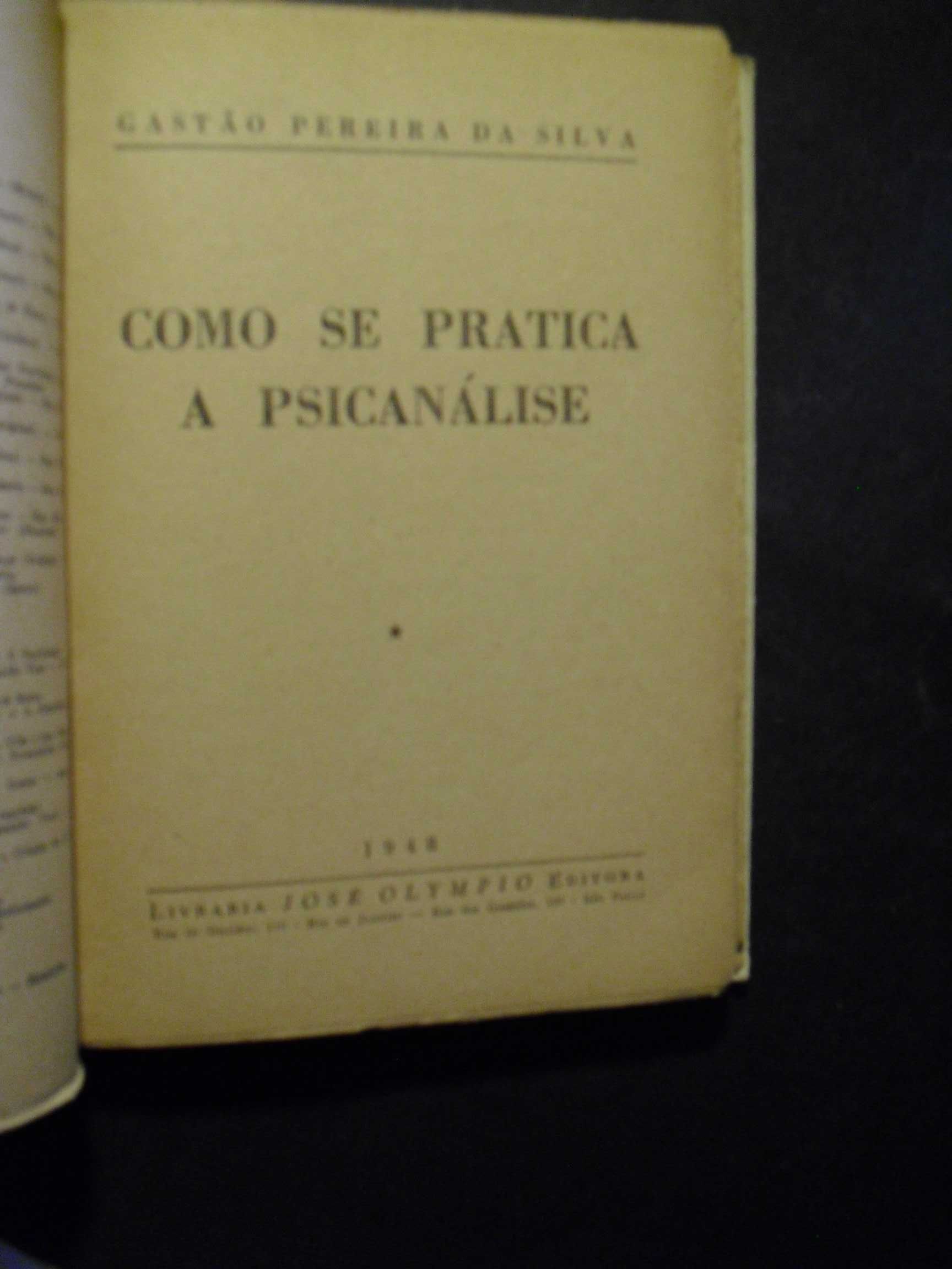 Silva (Gastão Pereira da);Como se Pratica Psicanálise