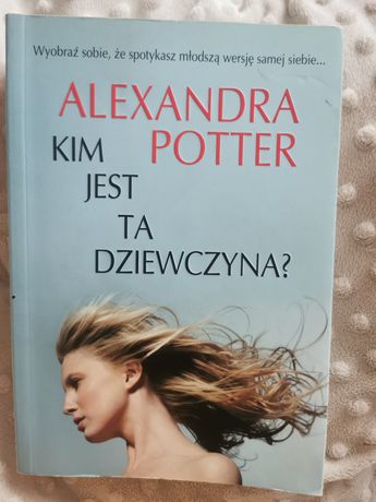 Kim jest ta dziewczyna? Alexandra Potter