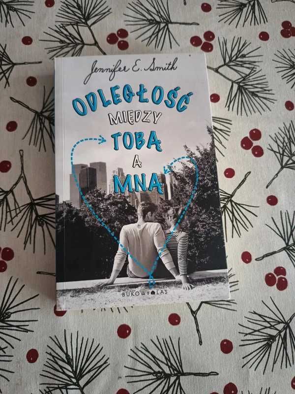 Jennifer E. Smith "Odległość między Tobą a mną"