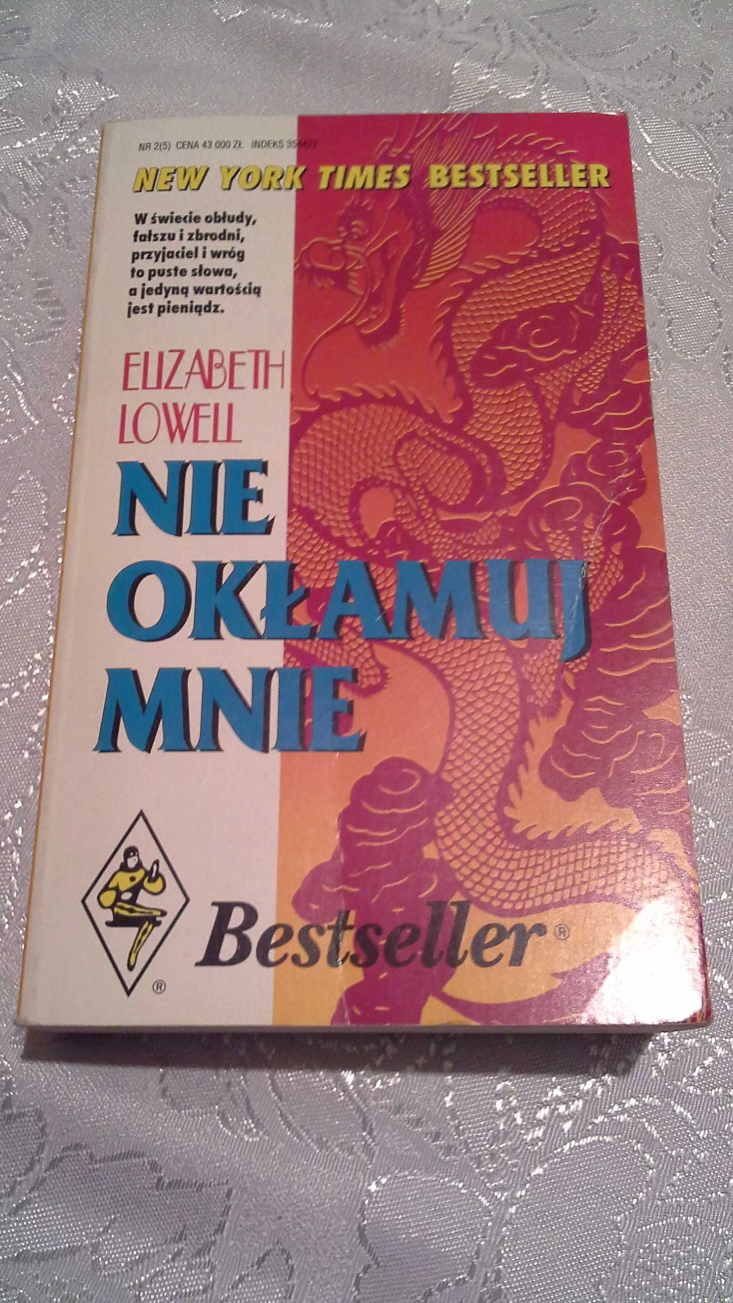 Nie okłamuj mnie - Elizabeth Lowell. Nowe