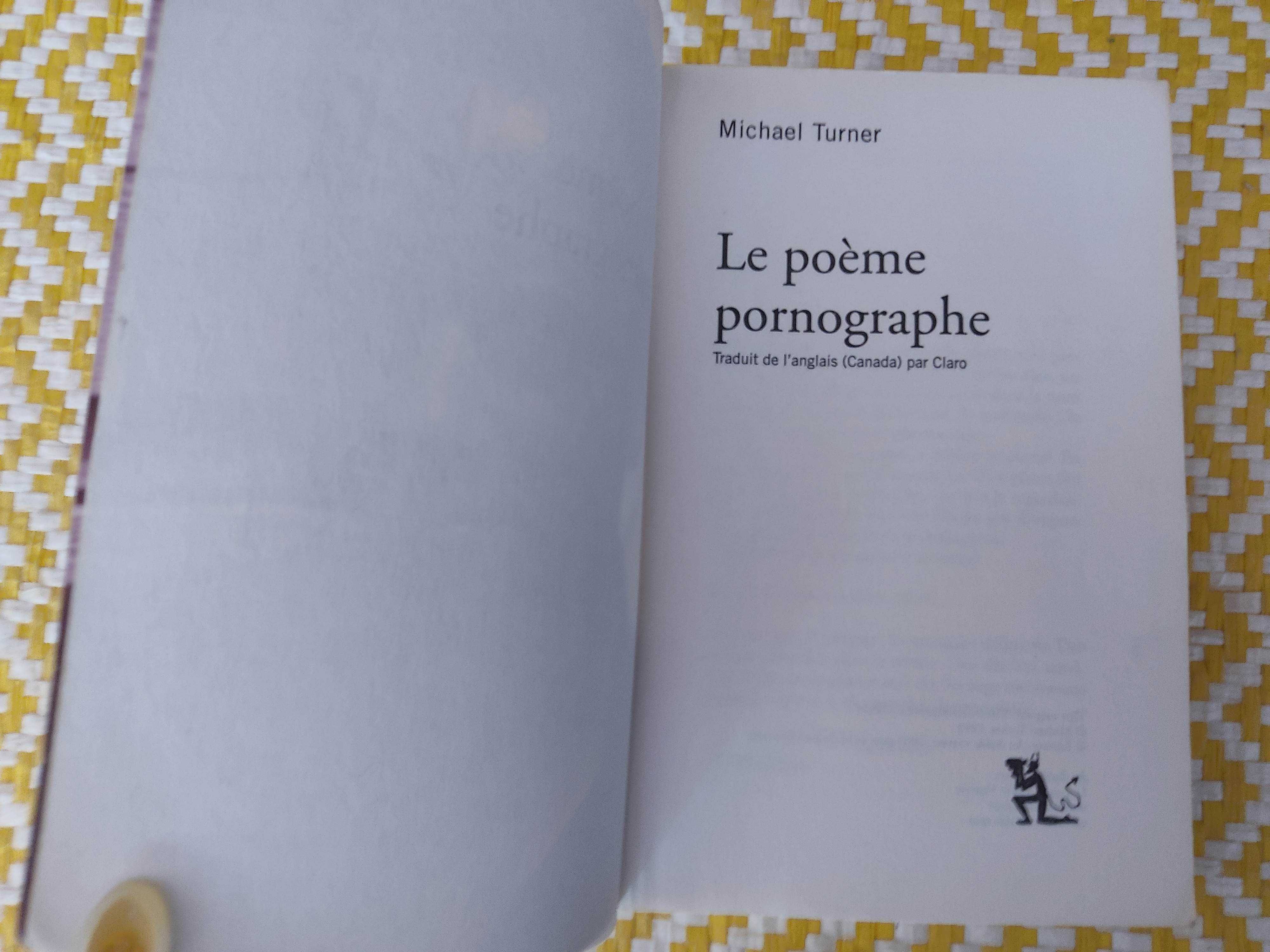 Le poème pornographe – 
Michael Turner