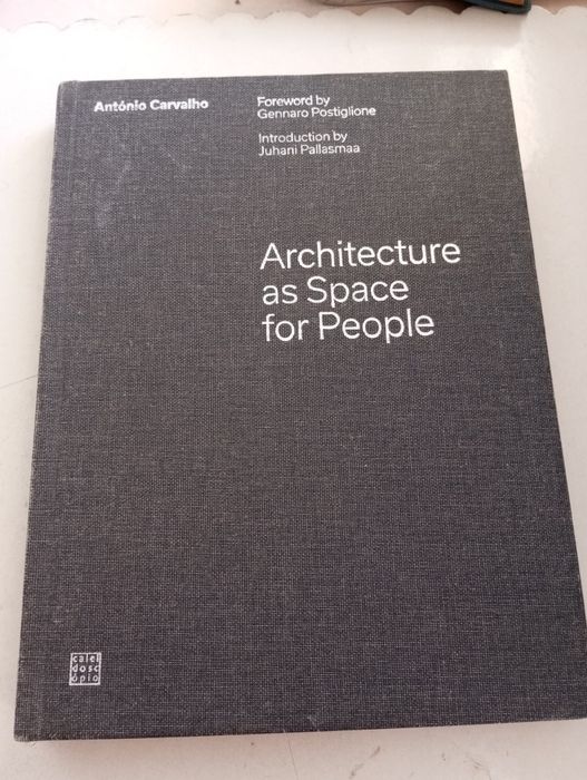 António Carvalho - Atchitecture as Space for People