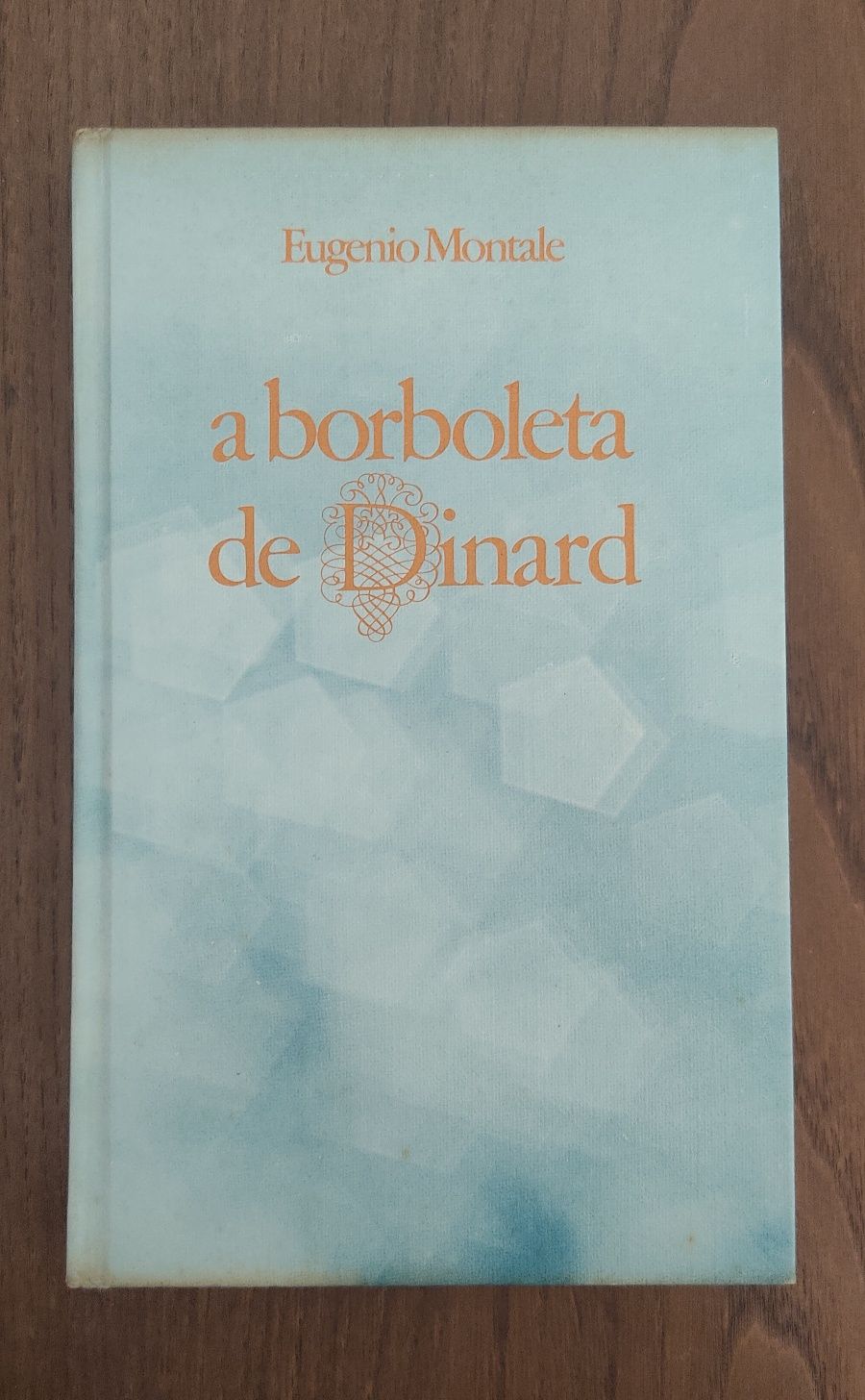 Eugenio Montale - A borboleta de Dinard