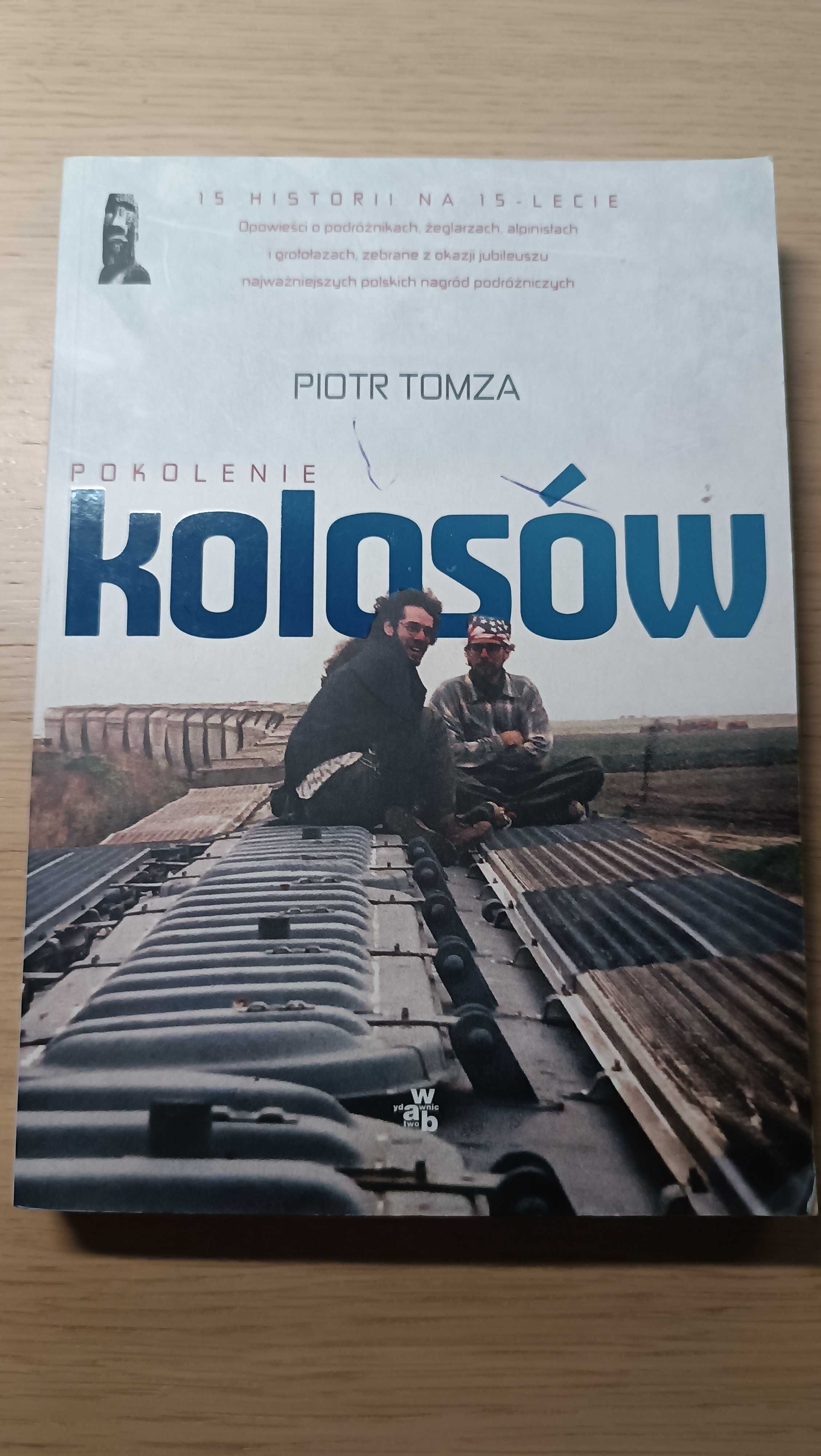 Pokolenie kolosów - Piotr Tomza