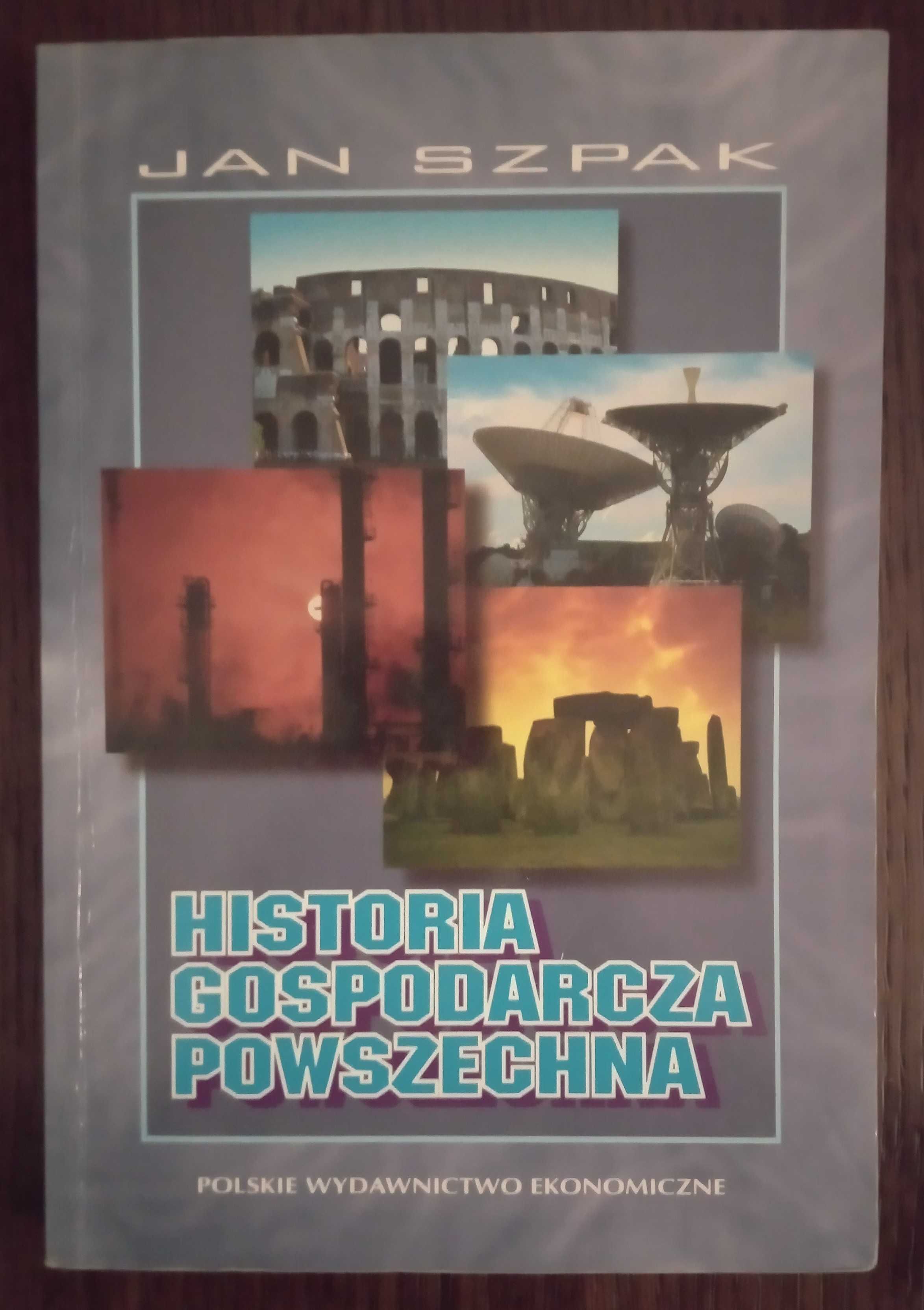 Historia gospodarcza powszechna - Jan Szpak