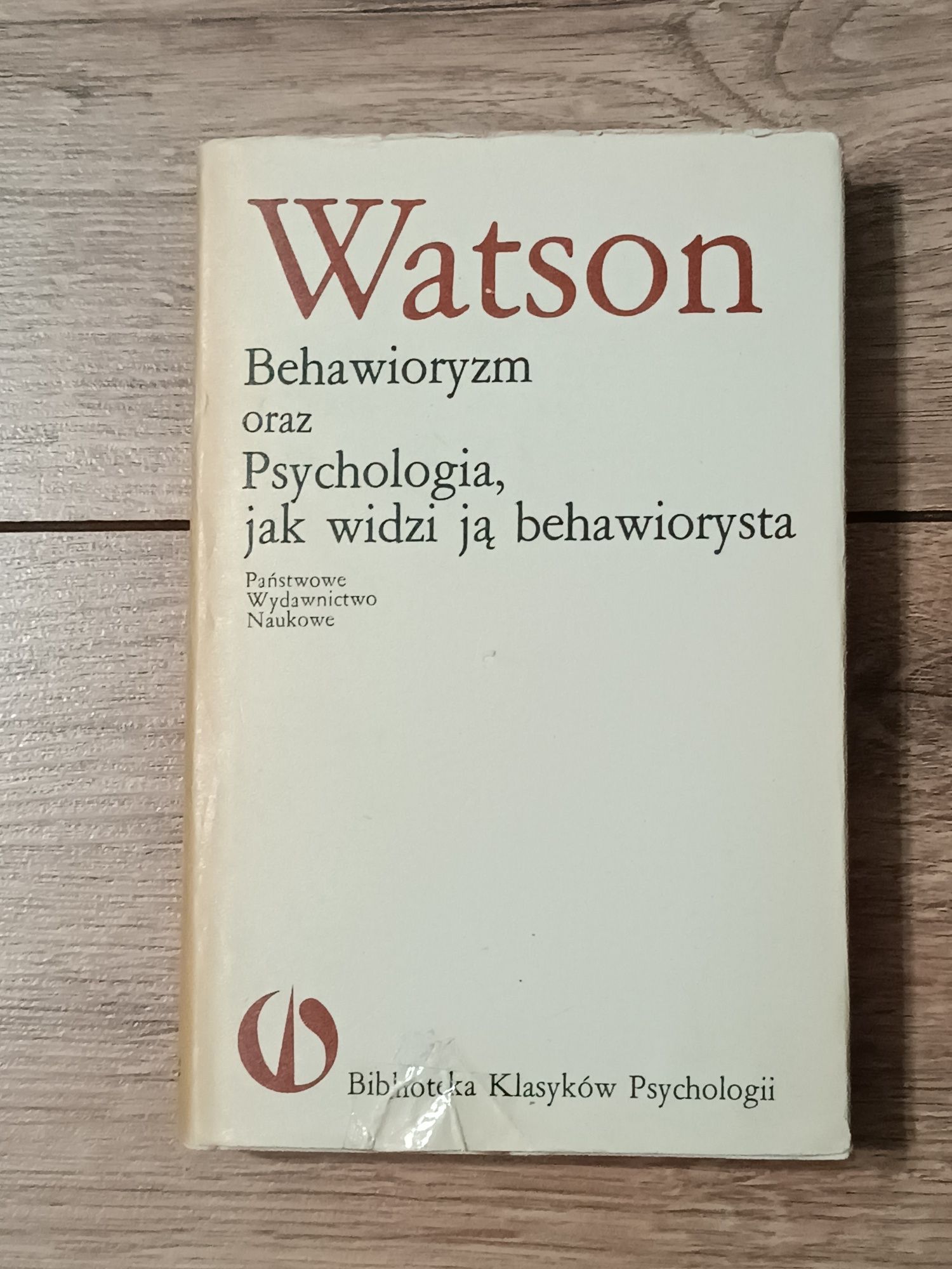Watson Behawioryzm oraz Psychologia, jak ją widzi behawiorysta
