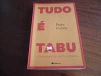 "TUDO É TABU" -Cem Casos de Novas Censuras de Pedro Correia 1ª Ed 2024