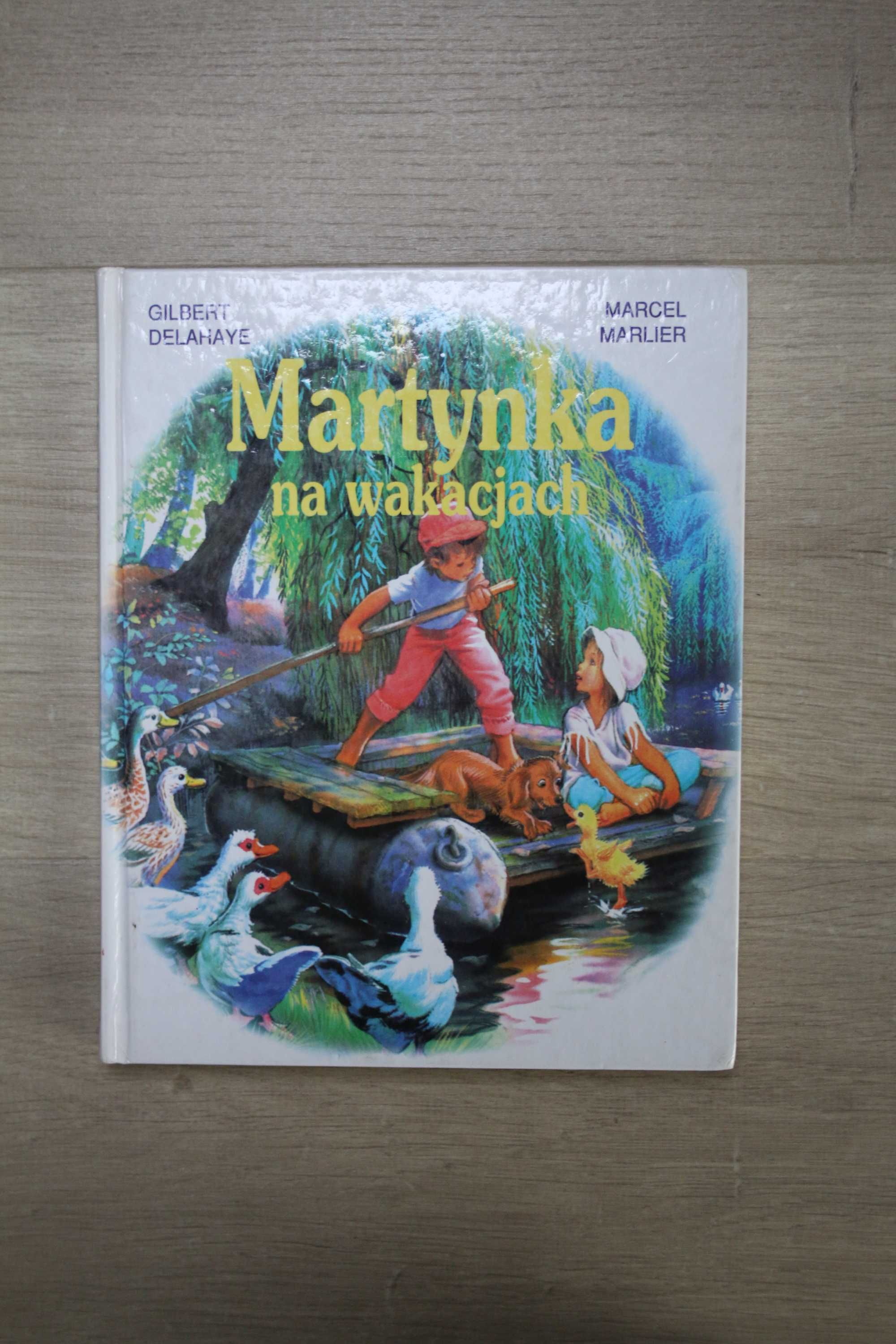 Martynka na wakacjach - Gilbert Delahaye książka dla dzieci