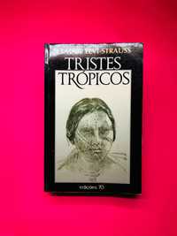 TRISTES TRÓPICOS - Claude Lévi-Strauss