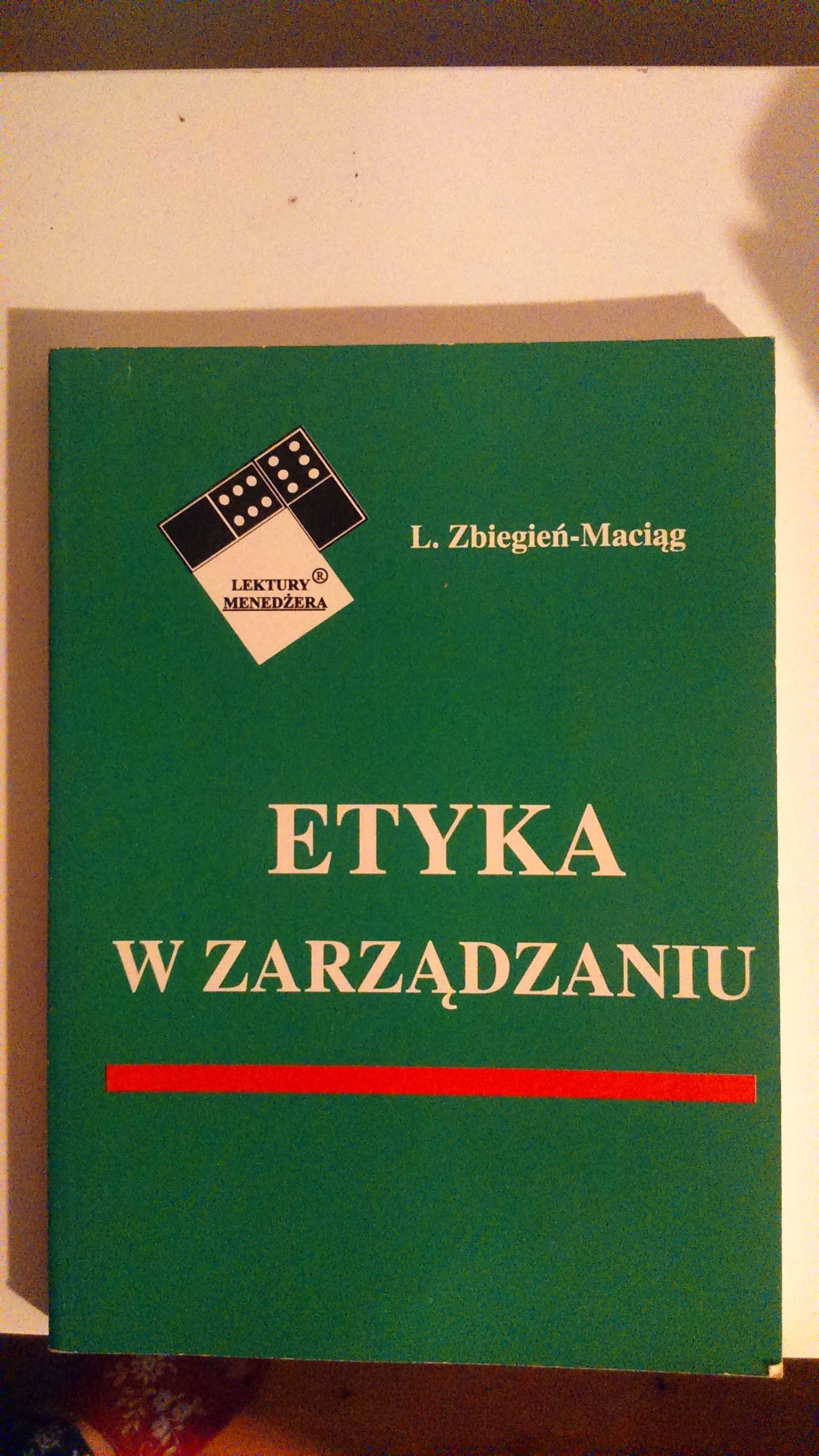 Etyka w zarządzaniu - Lidia Zbiegień-Maciąg