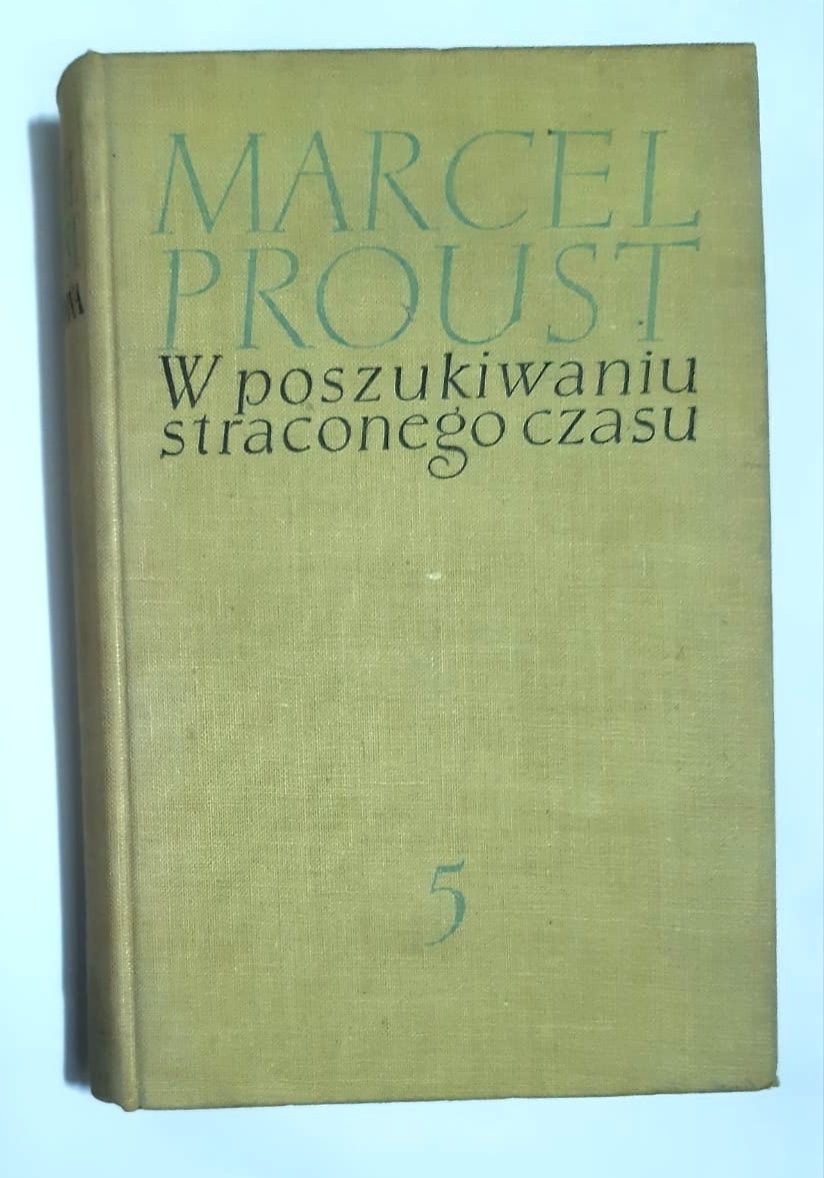 W poszukiwaniu straconego czasu tom 5 Proust