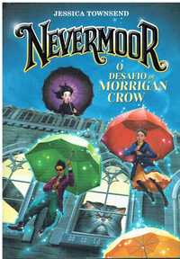 13474

Nevermoor
O Desafio de Morrigan Crow
de Jessica Townsend