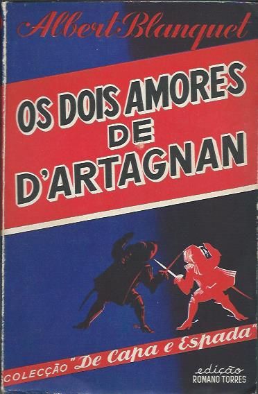 Os dois amores de D'Artagnan_Albert Blanquet_Romano Torres