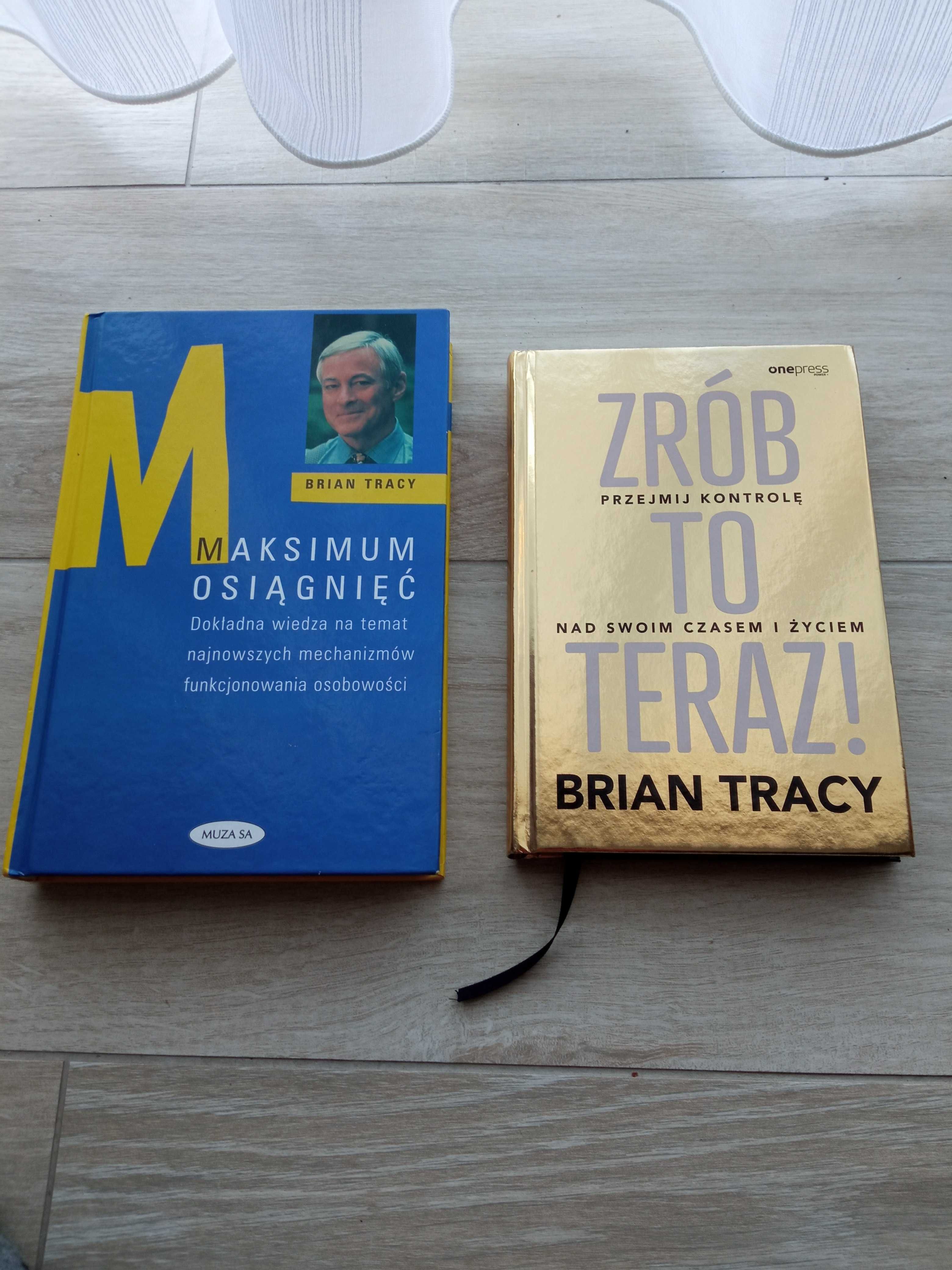 Brian Tracy Maksimum osiągnięć i Zrób to teraz