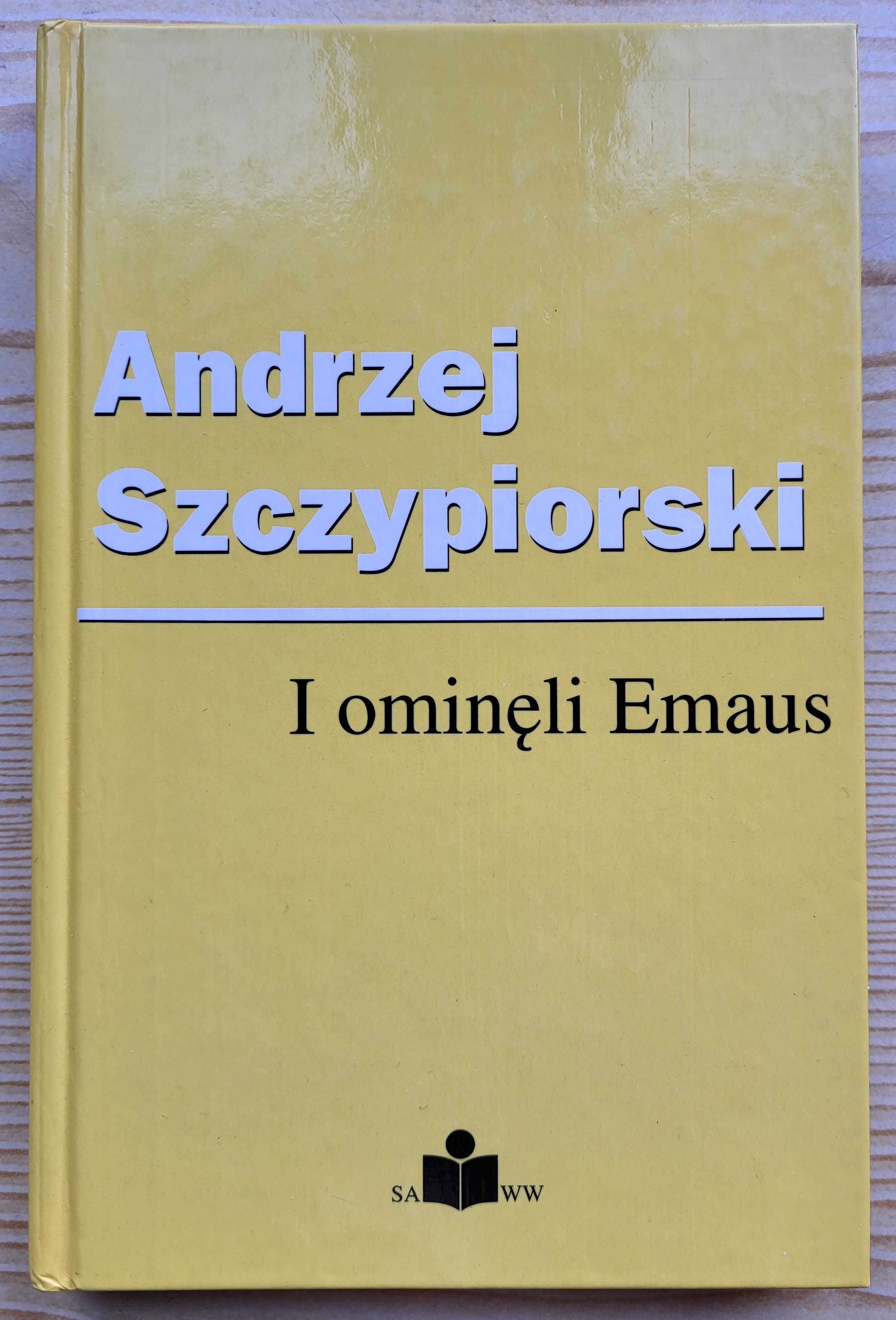 Andrzej Szczypiorski "I ominęli Emaus" TWARDA oprawa - NOWA - B. TANIO