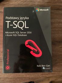 Podstawy języka T-SQL. Microsoft SQL Server 2016 i Azure SQL Database