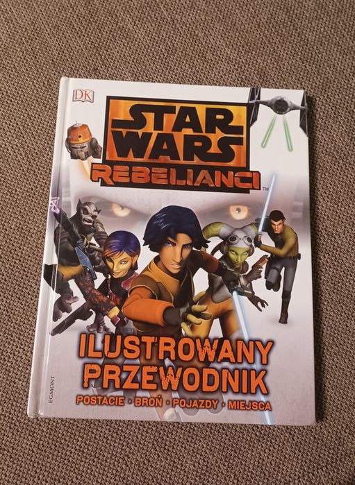 Star Wars Rebelianci Ilustrowany Przewodnik 128 stron
