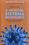 O Incrível Sistema Imunitário  ( e outros LIVROS )