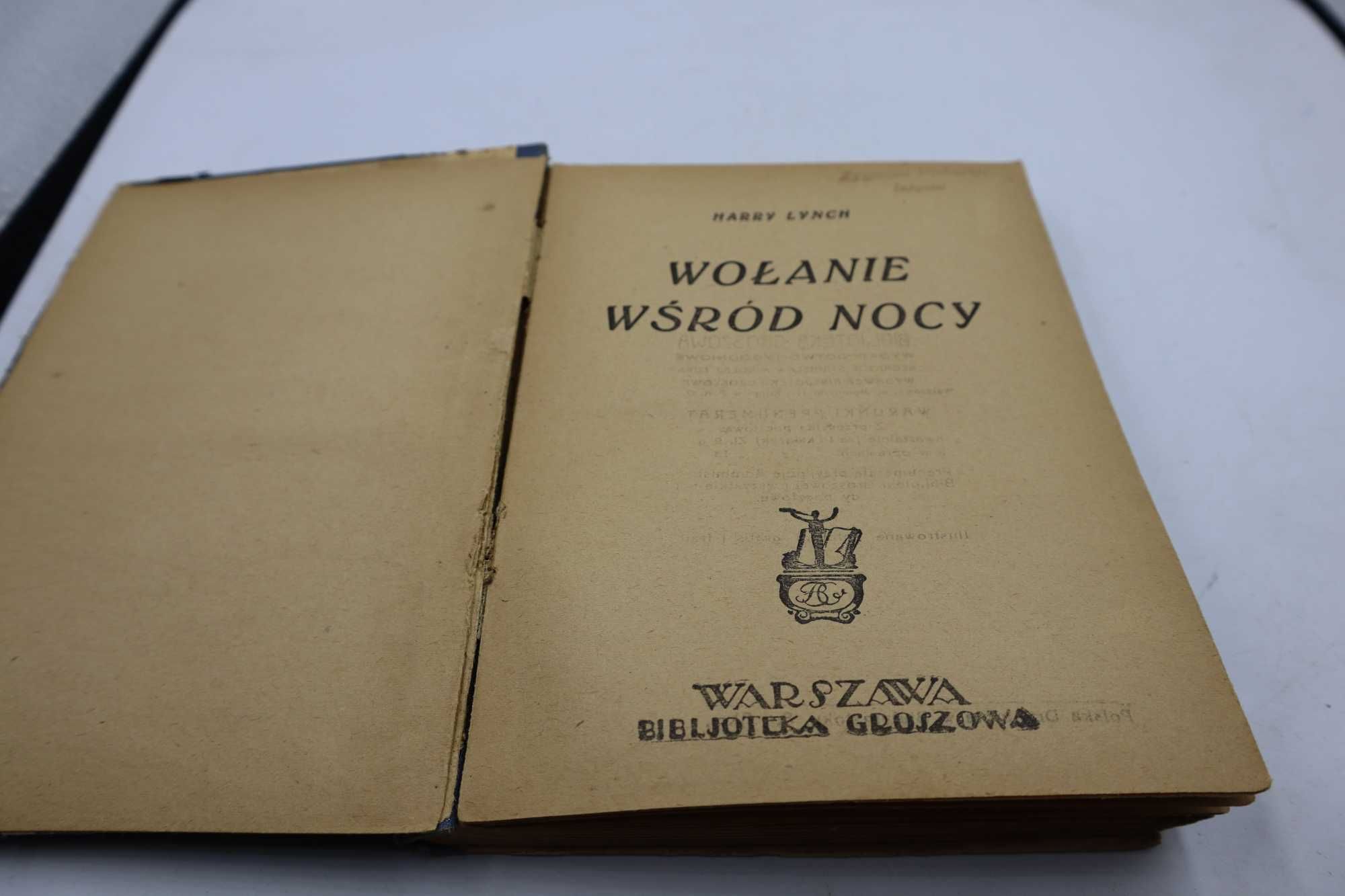 Harry Lynch Wołanie wśród nocy wyd. 1929r ls