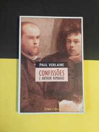 Paul Verlaine - Confissões e Arthur Rimbaud