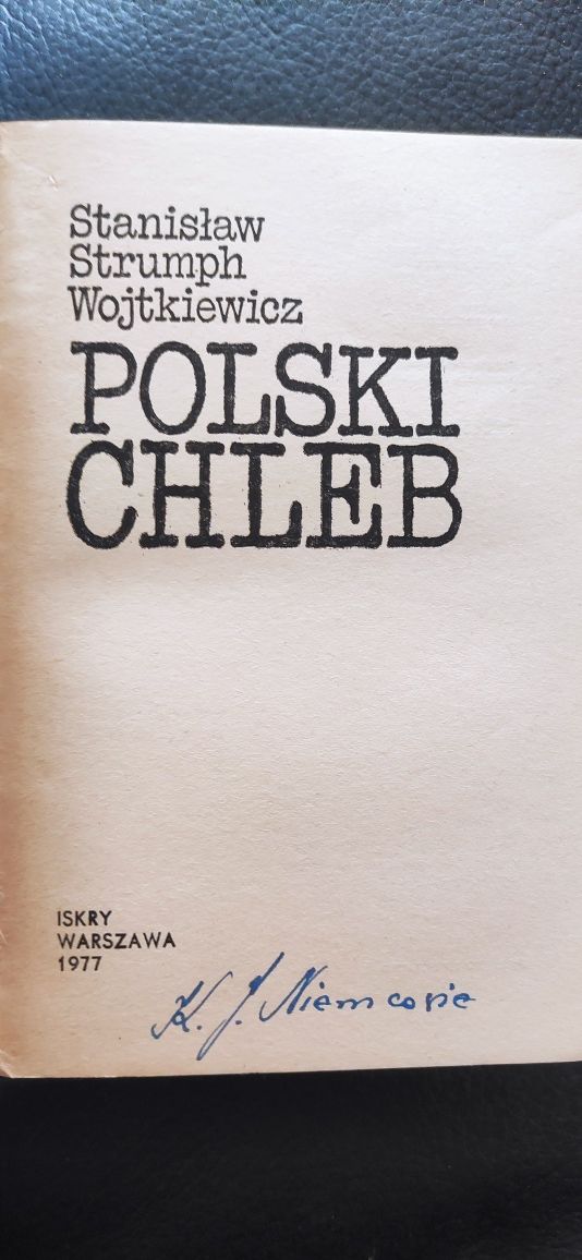 "Polski chleb" Stanisław Strumph Wojtkiewicz; I wydanie 1977