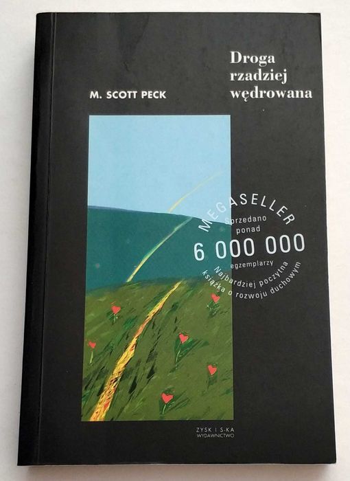 Droga rzadziej wędrowana. Psychologia miłości, M. Scott Peck, UNIKAT!