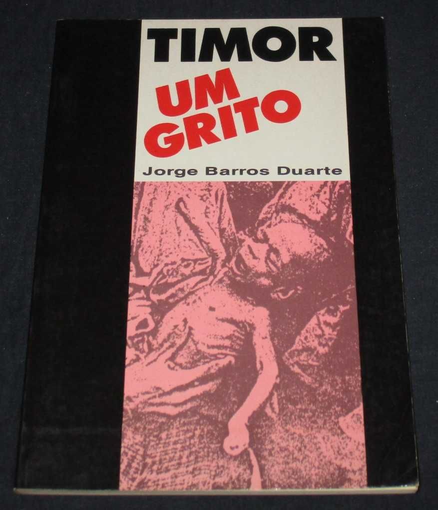 Livro Timor Um Grito Jorge Barros Duarte