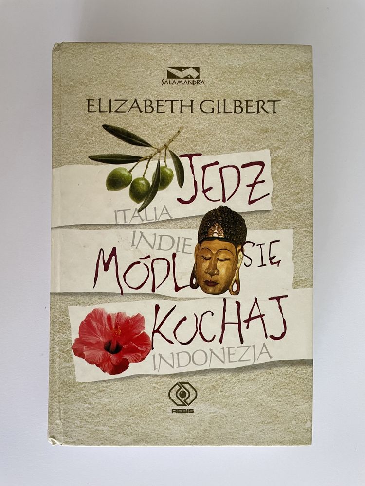 Książka „Jedz, módl się, kochaj” Elizabeth Gilbert