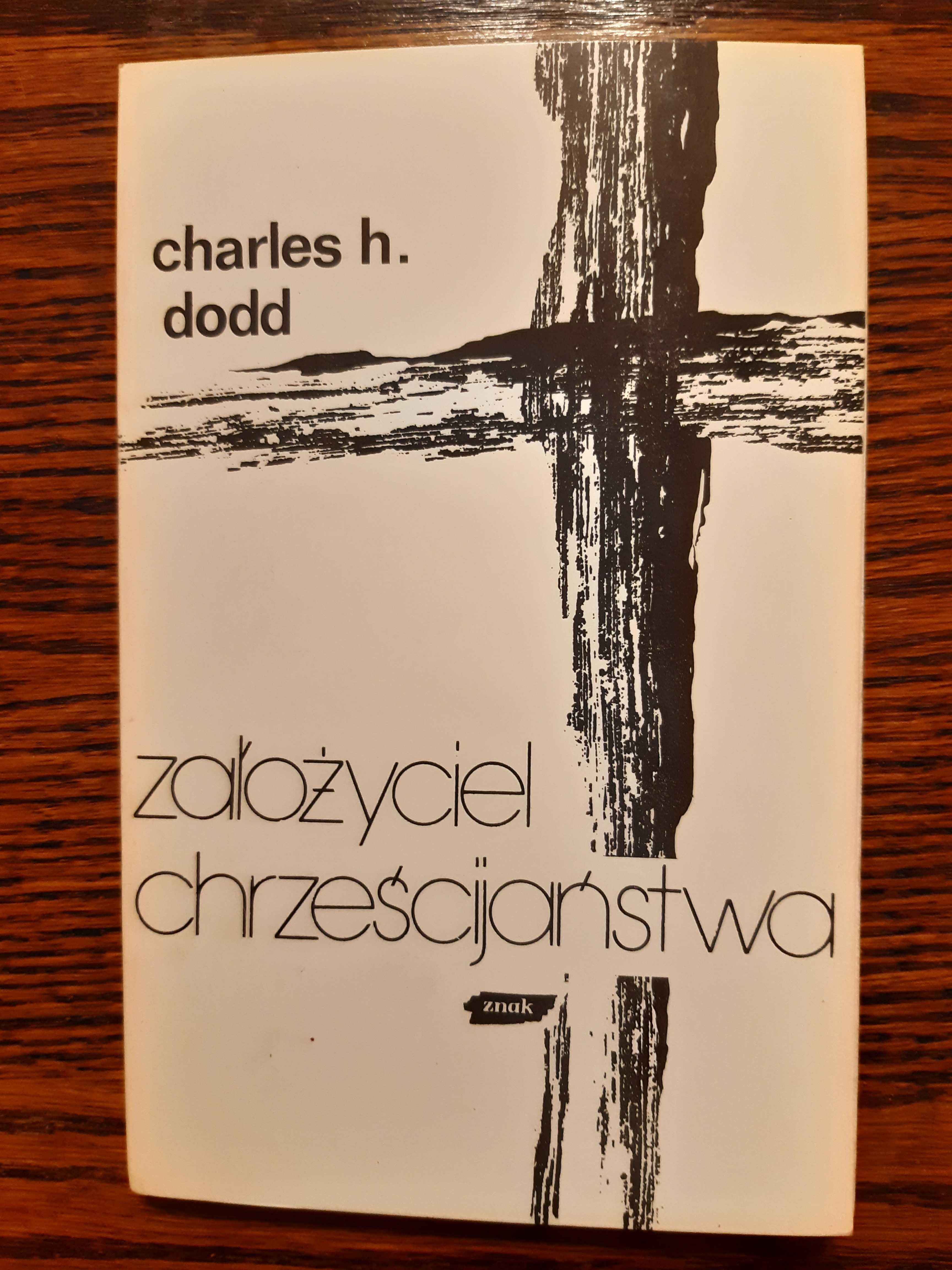 Założyciel chrześcijaństwa - Charles H. Dodd