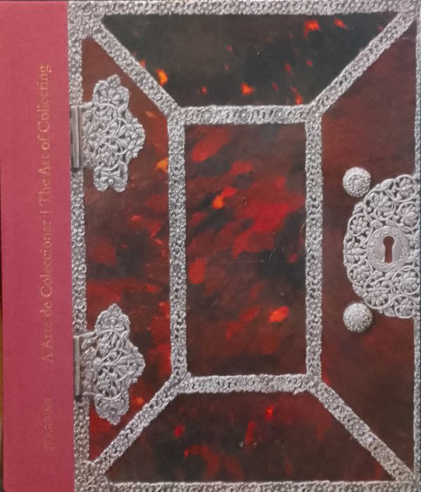 A arte de coleccionar = The art of collecting - Hugo Miguel Crespo