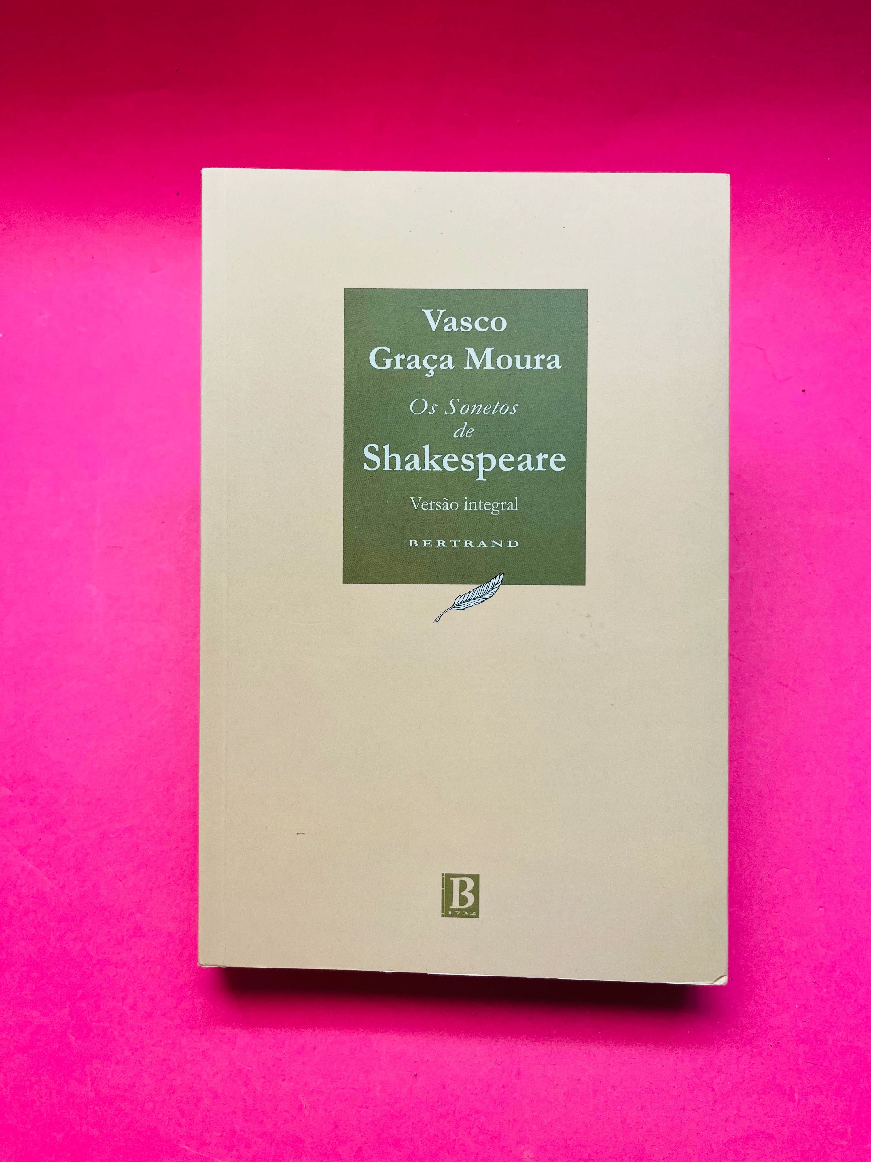 Os Sonetos de Shakespeare - Vasco Graça Moura