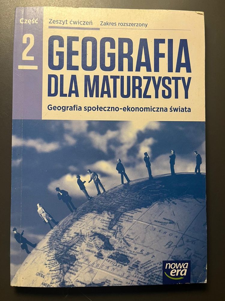 Zeszyt Ćwiczeń Geografia dla maturzysty zakres rozszerzony cz.2