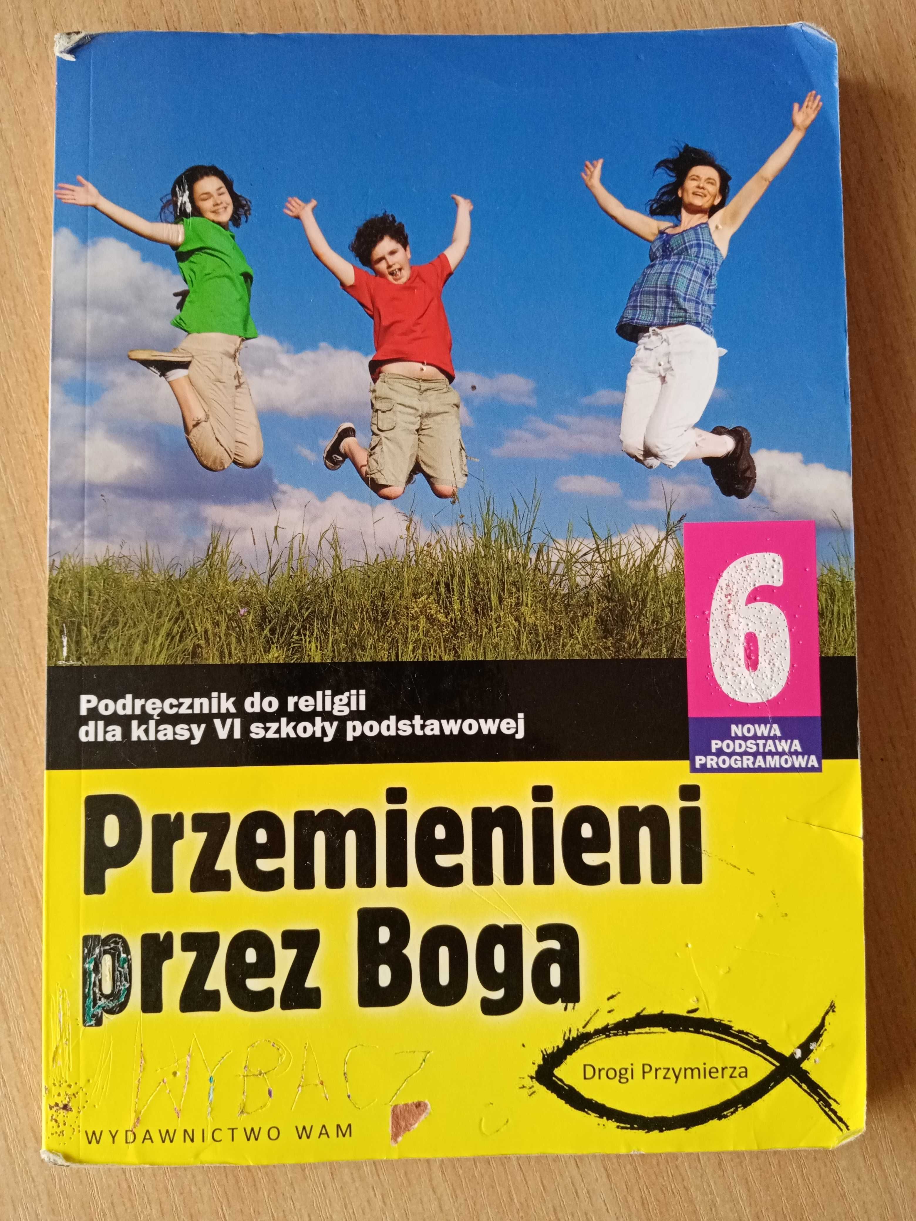 Podręcznik do religii "Przemienieni przez Boga klasa VI"