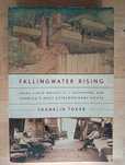 Fallingwater Rising: Frank Lloyd Wright, E. J. Kaufmann.