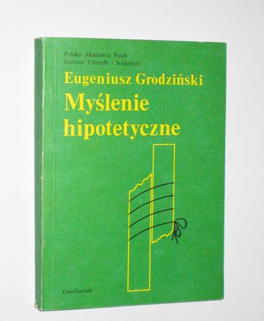 Myślenie hipotetyczne - Eugeniusz Grodziński