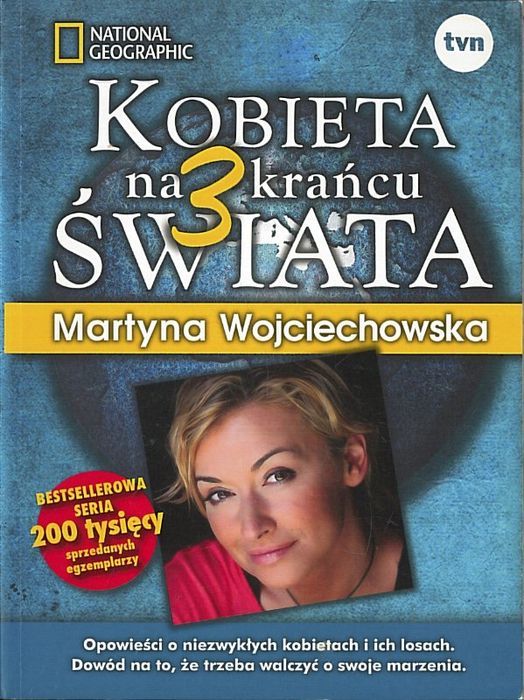 Kobieta na krańcu świata 3, Martyna Wojciechowska