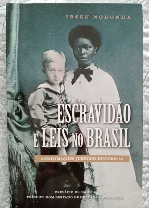 Vendo o livro "Escravidão e Leis no Brasil" de Ibsen Noronha