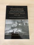 Romanesque Architecture and its Sculptural Decoration in Spain