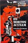 Os Mortos Acusam - António Marcelino Mesquita