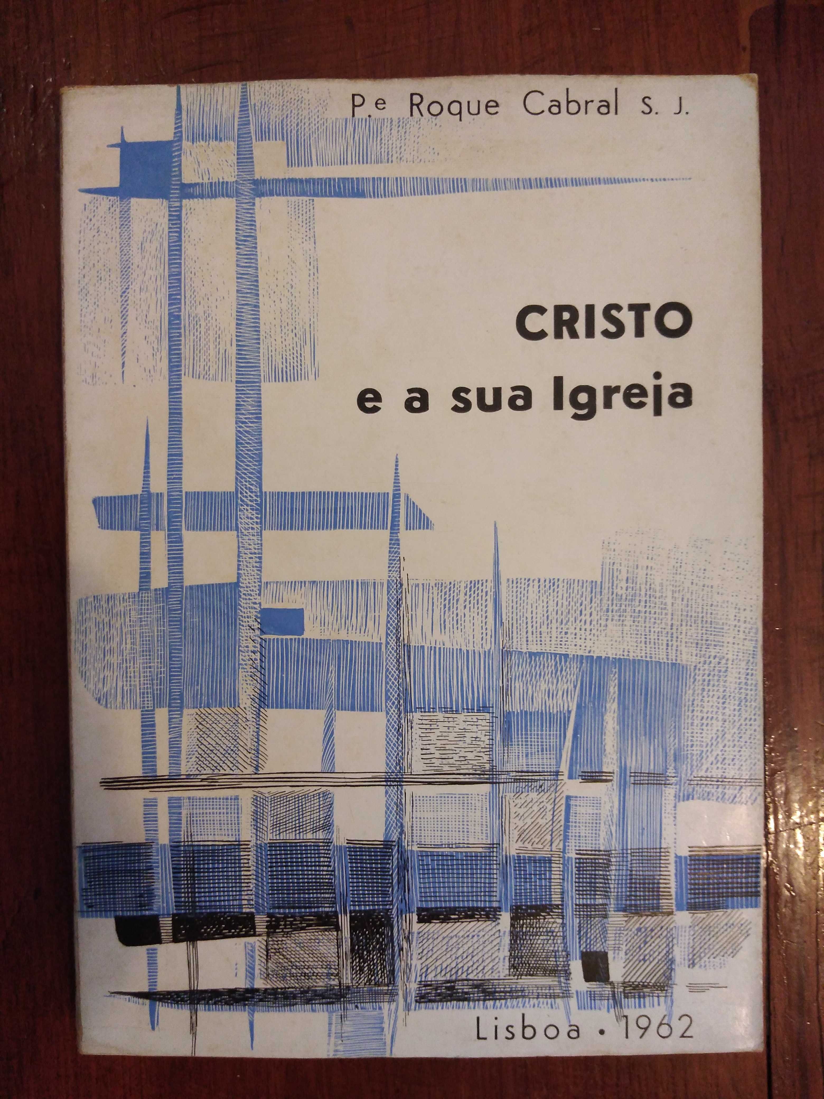 Padre Roque Cabral s.j. - Cristo e a sua igreja