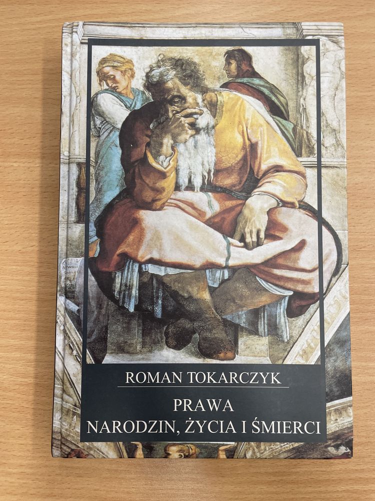 Prawa narodzin życia i śmierci Roman Tokarczyk