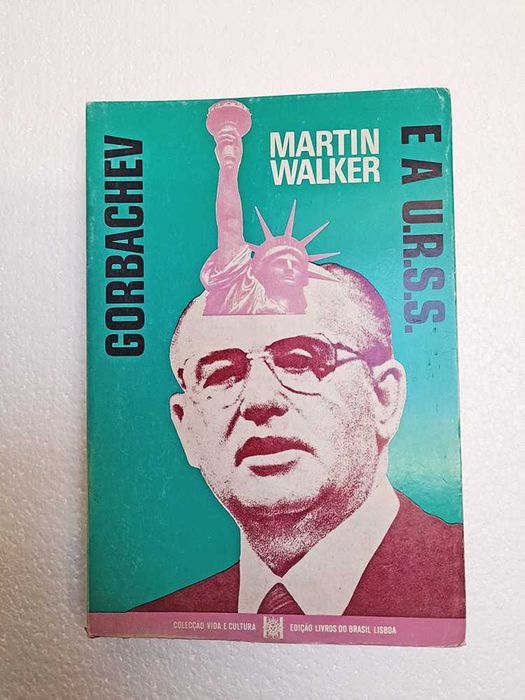 Gorbachev e a U.R.S.S. – Martin Walker