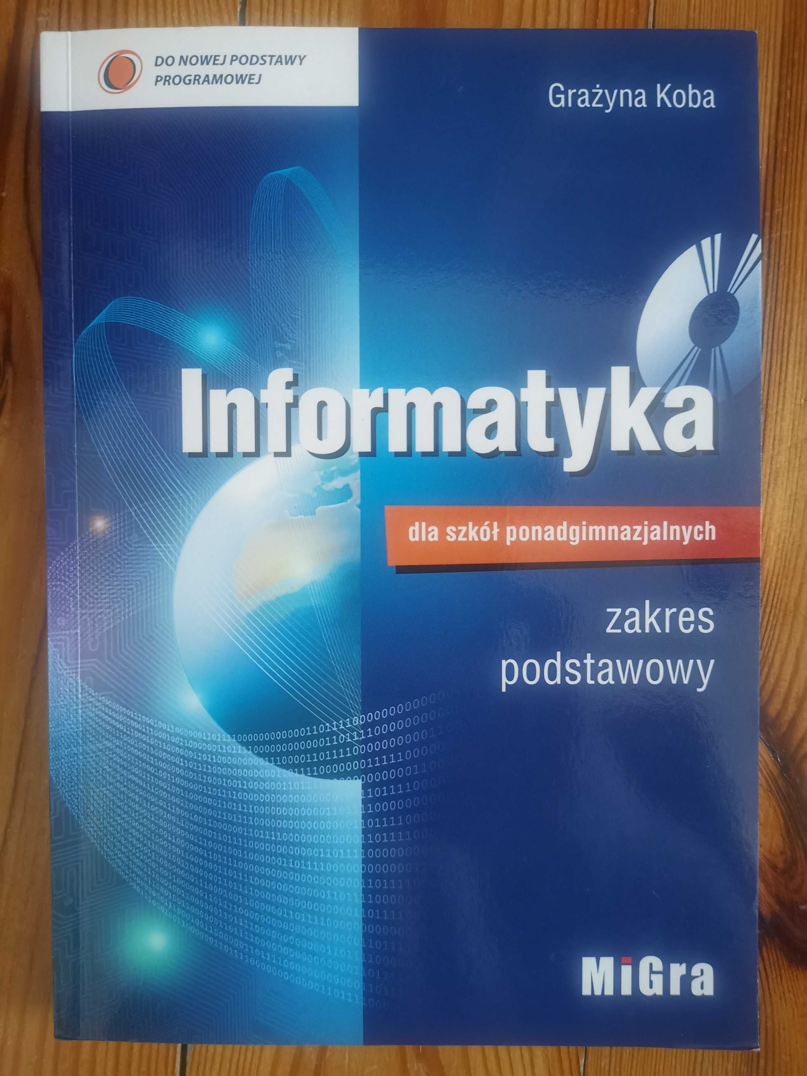 Informatyka dla liceum / technikum Grażyna Koba