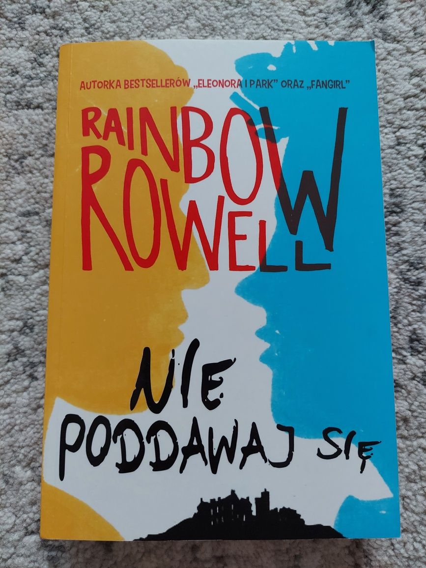 Nie poddawaj się aut. Rainbow Rowell