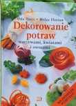 Dekorowanie potraw warzywami kwiatami i owocami